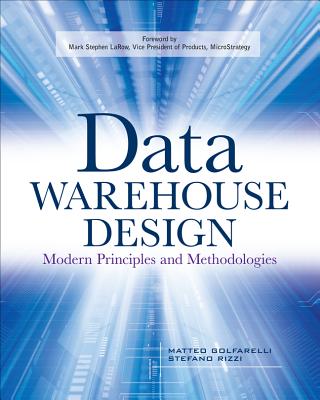 Book cover of Data Warehouse Design: Modern Principles and Methodologies by Golfarelli, Matteo
