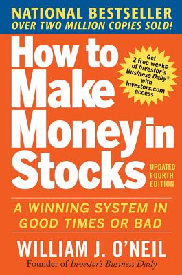 How to Make Money in Stocks: A Winning System in Good Times and Bad, Fourth Edition by O'Neil, William J. book cover