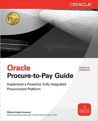 Book cover of Oracle Procure-To-Pay Guide by Cameron, Melanie Anjele