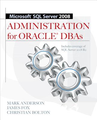 Book cover of Microsoft SQL Server 2008 Administration for Oracle DBAs by Anderson, Mark