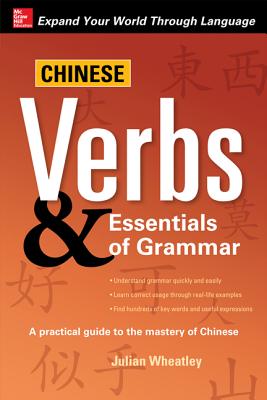 Book cover of Chinese Verbs & Essentials of Grammar by Wheatley, Julian K.