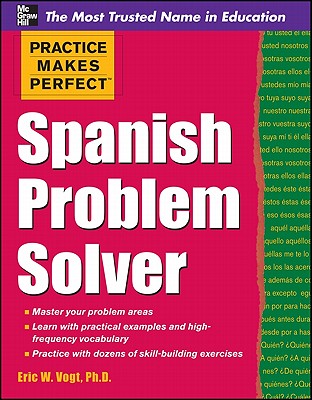 Book cover of Practice Makes Perfect Spanish Problem Solver by Vogt, Eric W.