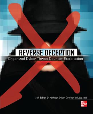 Book cover of Reverse Deception: Organized Cyber Threat Counter-Exploitation by Bodmer, Sean M.