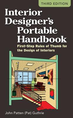 Book cover of Interior Designer's Portable Handbook: First-Step Rules of Thumb for the Design of Interiors by Guthrie John Patten (Pat)