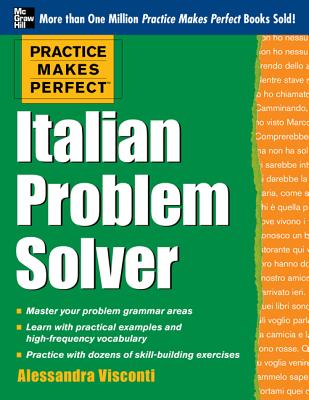 Book cover of Practice Makes Perfect Italian Problem Solver: With 80 Exercises by Visconti, Alessandra