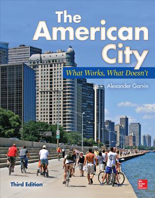 Book cover of The American City: What Works, What Doesn't by Garvin, Alexander