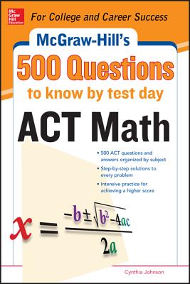 Book cover of 500 ACT Math Questions to Know by Test Day by Johnson, Cynthia