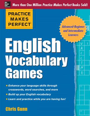 Book cover of Practice Makes Perfect English Vocabulary Games by Gunn, Chris