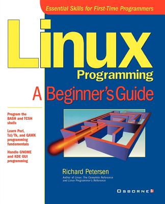 Book cover of Linux Programming: A Beginner's Guide by Petersen, Richard