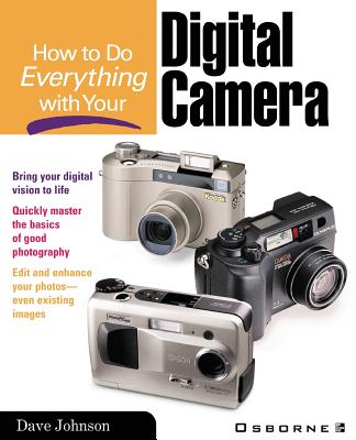Book cover of How to Do Everything with Your Digital Camera by Johnson, Dave