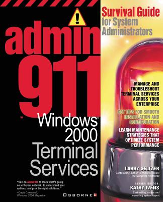 Book cover of Admin911: Windows 2000 Terminal Services by Seltzer, Larry