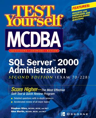 Book cover of Test Yourself MCDBA SQL Server TM 2000 Administration (Exam 70-228) by Giles, Stephen
