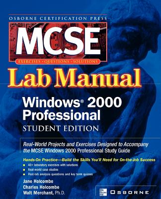 Book cover of Certification Press MCSE Windows (R) 2000 Professional Lab Manual, Student Edition by Holcombe, Jane