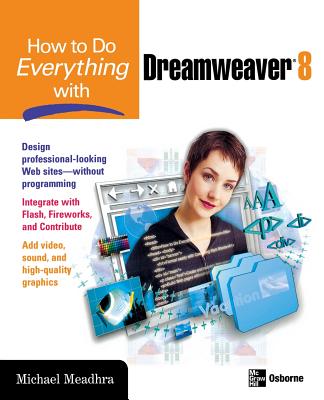 Book cover of How to Do Everything with Dreamweaver by Meadhra, Michael