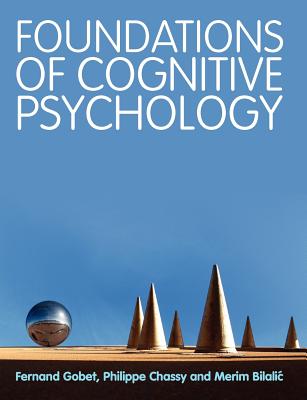 Book cover of Foundations of Cognitive Psychology by Gobet, Fernand