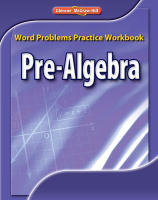 Book cover of Pre-Algebra, Word Problems Practice Workbook by McGraw Hill