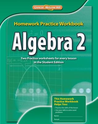 Book cover of Algebra 2 Homework Practice Workbook by McGraw-Hill Education