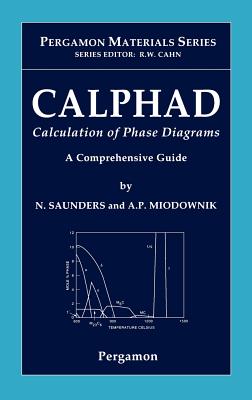 Book cover of Calphad (Calculation of Phase Diagrams): A Comprehensive Guide: Volume 1 by Saunders, N.