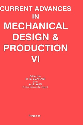 Book cover of Current Advances in Mechanical Design and Production VI by Elarabi, M. E.
