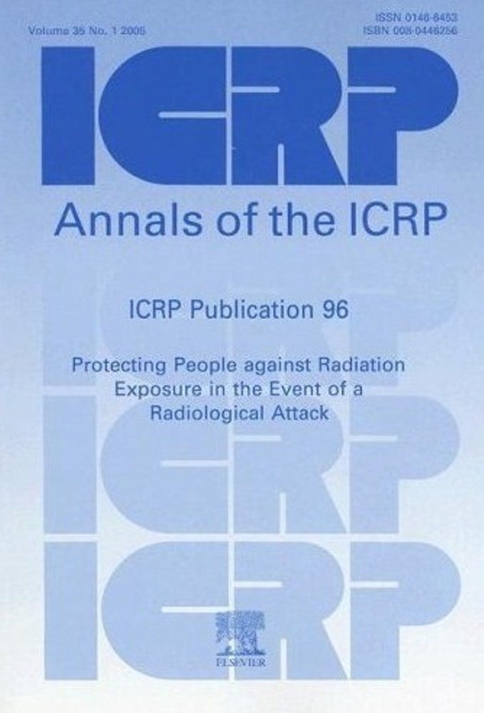 Book cover of Icrp Publication 96: Protecting People Against Radiation Exposure in the Event of a Radiological Attack by Icrp