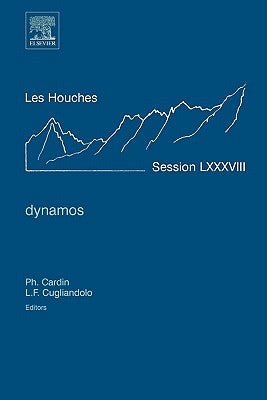 Dynamos: Lecture Notes of the Les Houches Summer School 2007