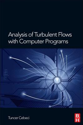 Book cover of Analysis of Turbulent Flows with Computer Programs by Cebeci, Tuncer