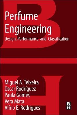 Book cover of Perfume Engineering: Design, Performance and Classification by Teixeira, Miguel A.
