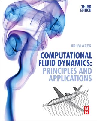 Book cover of Computational Fluid Dynamics: Principles and Applications by Blazek, Jiri