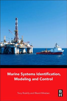 Book cover of Marine Systems Identification, Modeling and Control by Roskilly, Tony