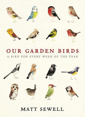 Book cover of Our Garden Birds by Sewell, Matt