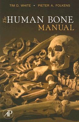 Book cover of The Human Bone Manual by White, Tim D.