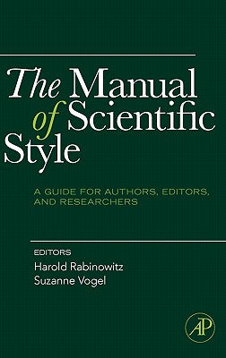 Book cover of The Manual of Scientific Style: A Guide for Authors, Editors, and Researchers by Rabinowitz, Harold