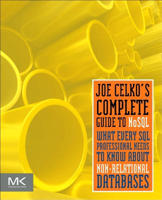 Book cover of Joe Celko's Complete Guide to Nosql: What Every SQL Professional Needs to Know about Non-Relational Databases by Celko, Joe