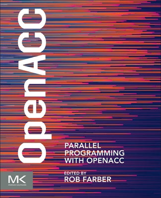 Book cover of Parallel Programming with OpenACC by Farber, Rob