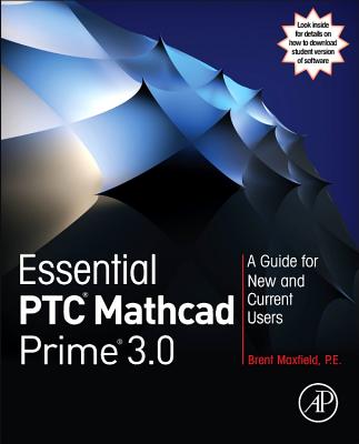 Book cover of Essential Ptc(r) MathCAD Prime(r) 3.0: A Guide for New and Current Users by Maxfield, Brent