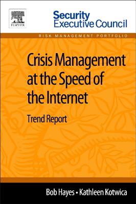 Book cover of Crisis Management at the Speed of the Internet: Trend Report by Hayes, Bob