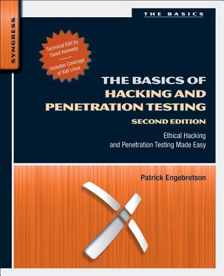 Book cover of The Basics of Hacking and Penetration Testing: Ethical Hacking and Penetration Testing Made Easy by Engebretson, Patrick
