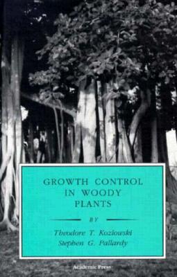 Book cover of Growth Control in Woody Plants by Kozlowski, Theodore T.