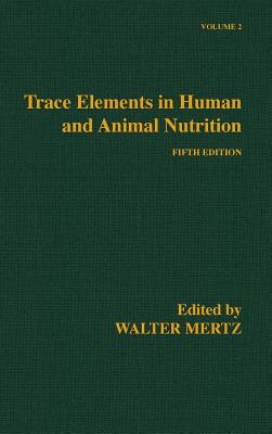 Book cover of Trace Elements in Human and Animal Nutrition by Mertz, Walter