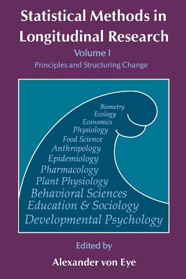 Book cover of Statistical Methods in Longitudinal Research: Principles and Structuring Change by Von Eye, Alexander