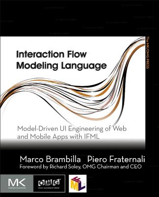 Book cover of Interaction Flow Modeling Language: Model-Driven Ui Engineering of Web and Mobile Apps with Ifml by Brambilla, Marco