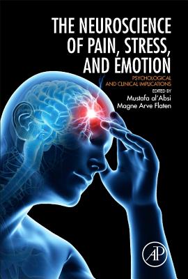 Book cover of Neuroscience of Pain, Stress, and Emotion: Psychological and Clinical Implications by Flaten, Magne Arve