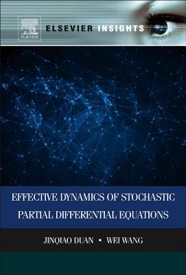 Book cover of Effective Dynamics of Stochastic Partial Differential Equations by Duan, Jinqiao