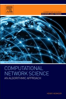 Book cover of Computational Network Science: An Algorithmic Approach by Hexmoor, Henry