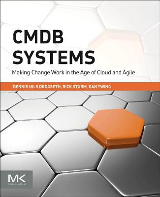 Book cover of Cmdb Systems: Making Change Work in the Age of Cloud and Agile by Drogseth, Dennis