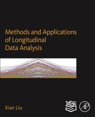 Book cover of Methods and Applications of Longitudinal Data Analysis by Liu, Xian