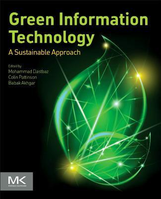 Green Information Technology: A Sustainable Approach by Mohammad Dastbaz book cover