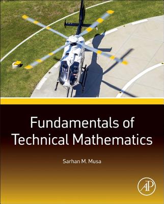 Book cover of Fundamentals of Technical Mathematics by Musa, Sarhan M.