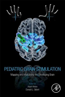 Book cover of Pediatric Brain Stimulation: Mapping and Modulating the Developing Brain by Kirton, Adam