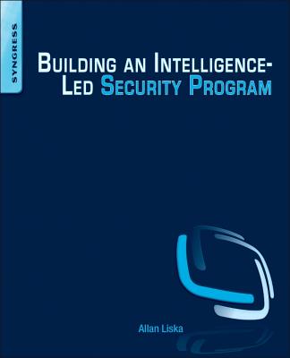 Book cover of Building an Intelligence-Led Security Program by Liska, Allan